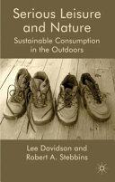 Serious leisure and nature : sustainable consumption in the outdoors /