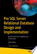 Pro SQL Server Relational Database Design and Implementation : Best Practices for Scalability and Performance /