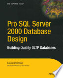 Pro SQL Server 2000 database design : buidling quality OLTP databases/ /