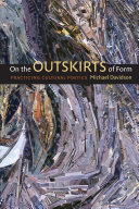 On the outskirts of form : practicing cultural poetics /