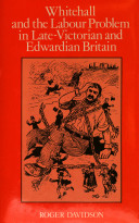 Whitehall and the labour problem in late-Victorian and Edwardian Britain : a study in official statistics and social control /