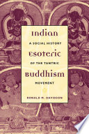 Indian esoteric Buddhism : a social history of the Tantric movement /
