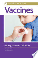 Vaccines : history, science, and issues /