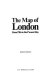 The map of London, from 1746 to the present day /