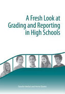 A fresh look at grading and reporting in high schools /