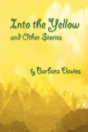 Into the yellow, and other stories /