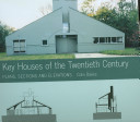 Key houses of the twentieth century : plans, sections and elevations /