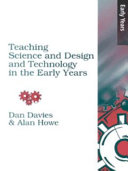 Teaching science, design and technology in the early years /
