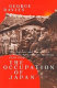 The occupation of Japan : the rhetoric and the reality of Anglo-Australasian relations, 1939-1952 /