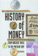 A history of money : from ancient times to the present day /
