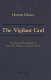 The vigilant God : providence in the thought of Augustine, Aquinas, Calvin, and Barth /