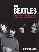The Beatles : the illustrated and updated edition of the bestselling authorized biography /