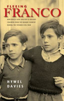 Fleeing Franco : how Wales gave shelter to refugee children from the Basque Country during the Spanish Civil War /