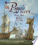 Pepys's navy : ships, men & warfare, 1649-1689 /