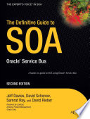 The definitive guide to SOA : Oracle Service Bus /