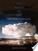 The birth of the Anthropocene /