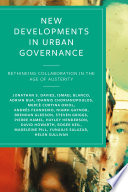 New developments in urban governance : rethinking collaboration in the age of austerity /