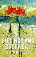 Siblings and sociology /