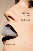 Smoke : a play /