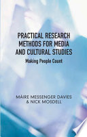 Practical research methods for media and cultural studies : making people count /