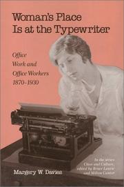 Woman's place is at the typewriter : office work and office workers, 1870-1930 /