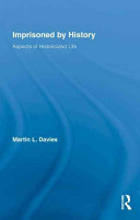 Imprisoned by history : aspects of historicized life /