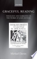 Graceful reading : theology and narrative in the works of John Bunyan /