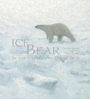 Ice bear  : in the steps of the polar bear /