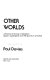 Other worlds : a portrait of nature in rebellion, space, superspace, and the quantum universe /