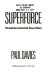 Superforce : the search for a grand unified theory of nature /