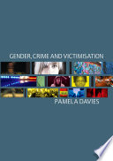 Gender, crime and victimisation /