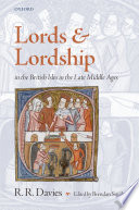Lords and lordship in the British Isles in the late Middle Ages /