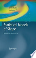 Statistical models of shape : optimisation and evaluation /
