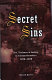 Secret sins : sex, violence and society in Carmarthenshire, 1870-1920 /