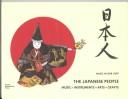 The Japanese people : music, instruments, arts, crafts /