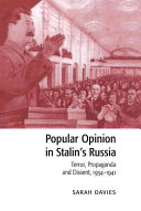 Popular opinion in Stalin's Russia : terror, propaganda and dissent, 1934-1941 /