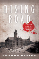 Rising road : a true tale of love, race, and religion in America /