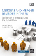 Mergers and merger remedies in the EU : assessing the consequences for competition /
