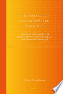 The embattled but empowered community : comparing understandings of spiritual power in Argentine popular and pentecostal cosmologies /
