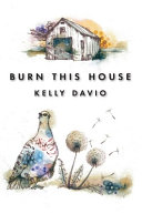 Burn this house : poems /