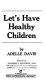 Let's have healthy children /