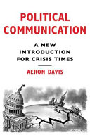 Political communication : a new introduction for crisis times /