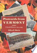 Postcards from Vermont : a social history, 1905-1945 /
