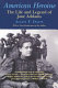 American heroine : the life and legend of Jane Addams  /