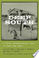 Deep south : a social anthropological study of caste and class /