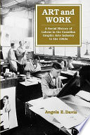 Art and work : a social history of labour in the Canadian graphic arts industry to the 1940s /