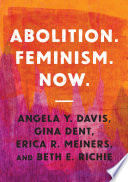 Abolition. Feminism. Now. /