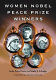 Women Nobel Peace Prize winners /