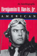 Benjamin O. Davis, Jr., American : an autobiography.
