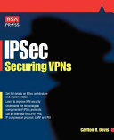 IPSec : securing VPNs /